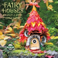 Fairy Houses 2022 Mini Wall Calendar (7" x 7", 7" x 14" open): By Sally J. Smith 1631368265 Book Cover