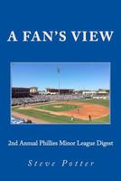 2nd Annual Phillies Minor League Digest: A Fan’s View 1979964076 Book Cover