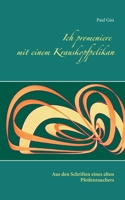 Ich promeniere mit einem Krauskopfpelikan: Aus den Schriften eines alten Pfeifenrauchers 3750497583 Book Cover