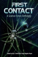 First Contact: A Science Fiction Anthology 1910910198 Book Cover