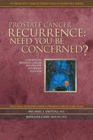 Prostate Cancer Recurrence: Need You Be Concerned? 1470012952 Book Cover