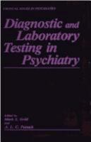 Diagnostic and Laboratory Testing in Psychiatry (Critical Issues in Psychiatry)