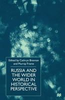 Russia and the Wider World in Historical Perspective: Essays for Paul Dukes 1349400378 Book Cover