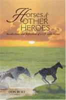 Horses & Other Heroes: Recollections and Reflections of a Life with Horses 1592284892 Book Cover