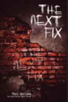 The Next Fix 098163902X Book Cover