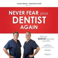 Has Your Dentist Ever Told You That ...: Never Fear Your Dentist Again 1908310294 Book Cover