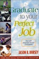 Graduate to your perfect job in six easy steps (Golden Ladder) 0965772519 Book Cover