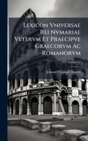 Lexicon Vniversae Rei Nvmariae Vetervm Et Praecipve Graecorvm Ac Romanorvm (Latin Edition) 102377593X Book Cover