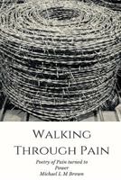 Walking Through Pain 1724367447 Book Cover
