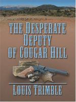 The Desperate Deputy of Cougar Hill 1405680628 Book Cover