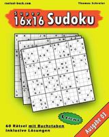 Leichte 16x16 Buchstaben Sudoku 03: Leichte 16x16 Buchstaben-Sudoku, Ausgabe 03 153906803X Book Cover