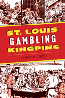 St. Louis Gambling Kingpins (True Crime) 1467156221 Book Cover