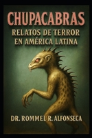 Chupacabras: Relatos de Terror en América Latina (Latinoamérica Paranormal) (Spanish Edition) B0G2BBP1SF Book Cover