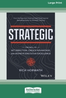 Strategic: The Skill to Set Direction, Create Advantage, and Achieve Executive Excellence [Large Print 16 Pt Edition] 1038707846 Book Cover