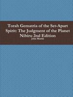 Torah Gematria of the Set-Apart Spirit: The Judgment of the Planet Nibiru 1st Edition 131253169X Book Cover