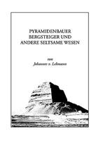 Pyramidenbauer, Bergsteiger und andere seltsame Wesen 3837061191 Book Cover