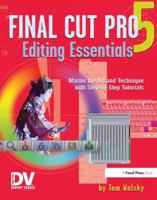 Final Cut Pro 5 Editing Essentials (DV Expert Series) 1578202868 Book Cover