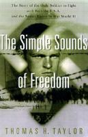 The Simple Sounds of Freedom: The True Story of the Only Soldier to Fight for Both America and the Soviet Union in World War II 0891418458 Book Cover