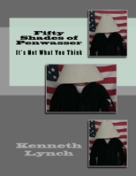 Fifty Shades of Penwasser: It's Not What You Think 1534967885 Book Cover