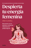 Despierta tu energía femenina / Awaken Your Feminine Energy (Spanish Edition) 8425370647 Book Cover
