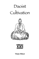 Daoist Cultivation, Book 22: Xìng Mìng Guizhi: Heng Collection: A Daoist Inner Alchemy Classic • Translation and Commentary B0FTM7MZPY Book Cover