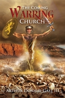 The Coming Warring Church 1543955150 Book Cover