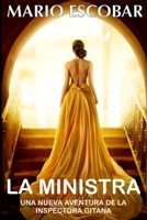 La Ministra: Suspense, thriller y misterio en estado puro (Crímenes de Madrid 2º) (Crímenes de Madrid La Inspectora Gitana) B0B6L3Q46Y Book Cover