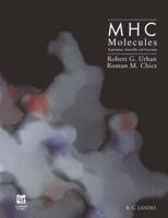 Mhc Molecules: EXPRESSION ASSEMBLY & FUNCTION (Molecular Biology Intelligence Unit) 0412102811 Book Cover