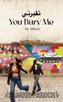 You Bury Me 0573133816 Book Cover