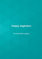 ihappy dagboken: min förenklade dagbok 9179692117 Book Cover