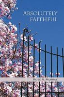 Absolutely Faithful 1419695428 Book Cover