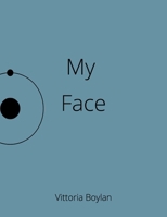 My Face: Be YOU as you B0BN9DM8TK Book Cover