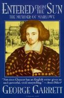 Entered From The Sun: The Murder Of Marlowe 0156287951 Book Cover