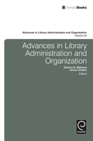 Advances in Library Administration and Organization, Volume 30 178052014X Book Cover