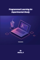 Programmed Learning An Experimental Study 1805450956 Book Cover