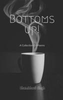Bottoms Up! 1647338492 Book Cover