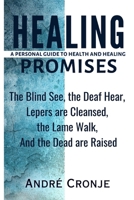 HEALING PROMISES: A Personal Guide To Health And Healing B0DRBRXQRJ Book Cover