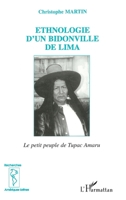 Ethnologie d'Un Bidonville de Lima: Le petit peuple de Tupac Amaru 2738496962 Book Cover