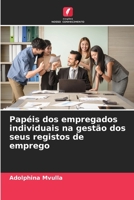 Papéis dos empregados individuais na gestão dos seus registos de emprego 6205827034 Book Cover