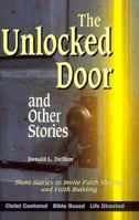 The Unlocked Door and Other Stories: Study Guide with Leaders Notes (Short Story Bible Study Series) 0570095298 Book Cover