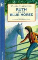 Ruth and the Blue Horse 0744536855 Book Cover