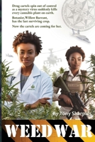 Weed War: The cartels are coming for her crop 1763655407 Book Cover