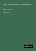 Astronomie: Erster Teil 3563196834 Book Cover