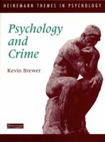 Psychology and Crime (Heinemann Themes in Psychology) 043580653X Book Cover