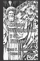 Hermes Trismegistus y su filosofía B09HFVD11J Book Cover