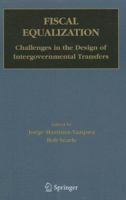 Fiscal Equalization: Challenges in the Design of Intergovernmental Transfers 1441943145 Book Cover