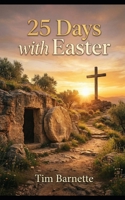 25 Days with Easter B0GRPLGJCH Book Cover