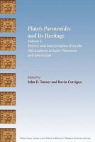 Plato's Parmenides and Its Heritage: Volume I: History and Interpretation from the Old Academy to Later Platonism and Gnosticism (Society of Biblical ... from the Greco-Roman World Supplement) 1589834496 Book Cover