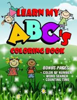 Learn My Abc's Coloring Book: Bonus Activity Pages 1794371419 Book Cover