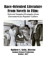 Race-Oriented Literature from Novel to Film: Selected Samples/Examples From Euroamerican Popular Culture 1978091141 Book Cover
